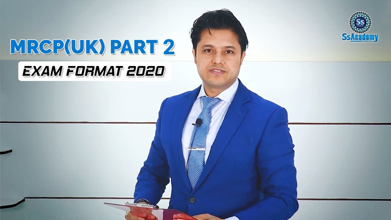 MRCP (UK) Part-2 Exam Format - 2020 & Onwards