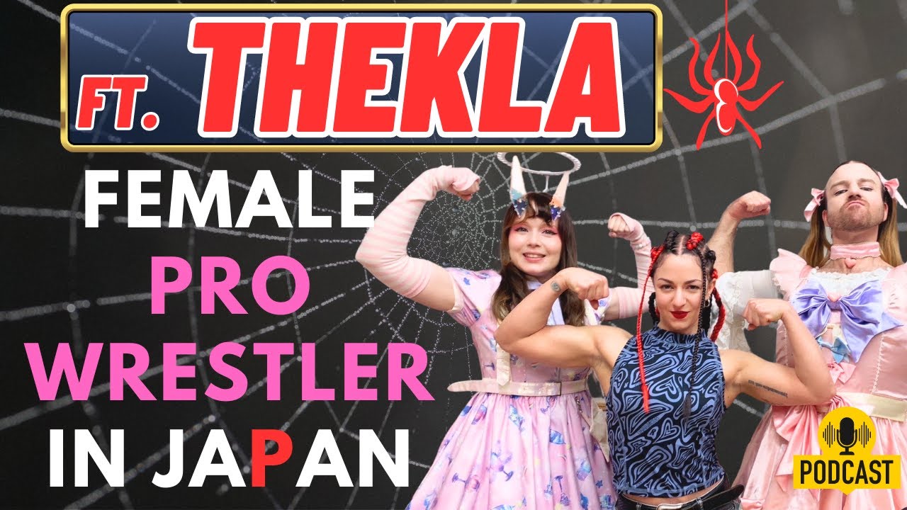 Thekla's Shocking Journey: From Unknown to Pro Wrestler in Japan | JAPAN PODCAST #61