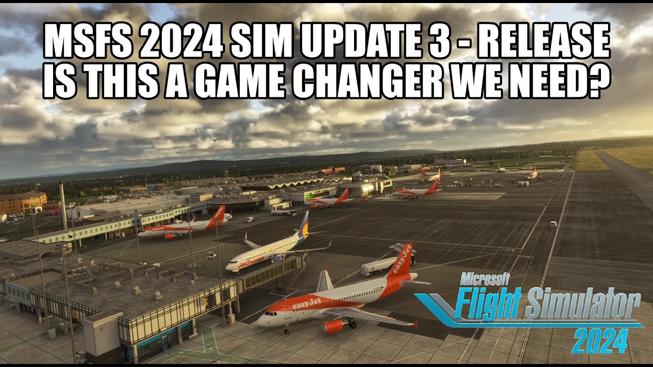 MSFS 2024 Sim Update 3 | Huge Fixes, Smoother Performance & Full Details