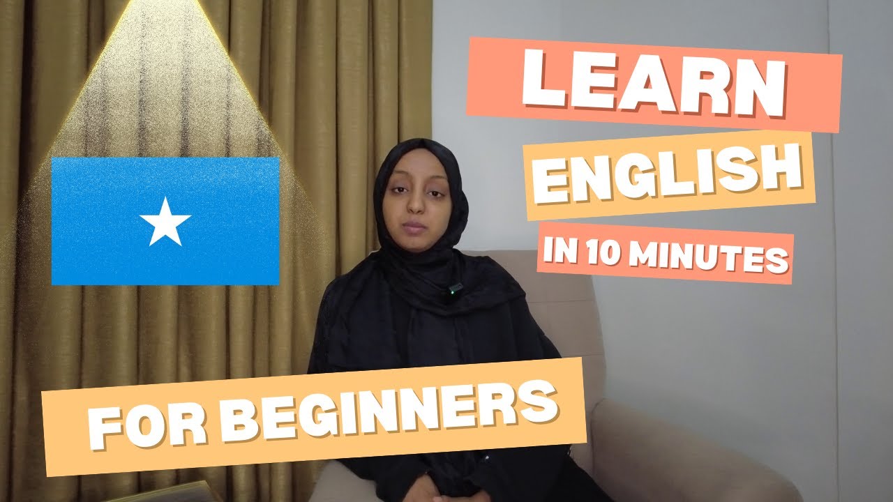 Learn English in 10 Minutes - For Beginners - Somali iyo Ingiriisi