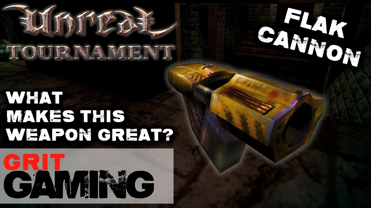 What Makes This Weapon Great Ep.04: Unreal Tournament Flak Cannon