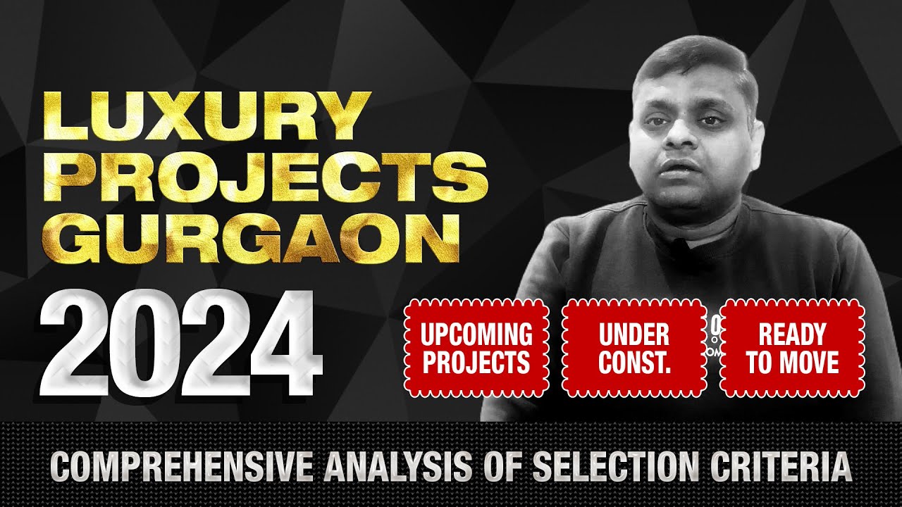 Top Upcoming Luxury Projects in Gurgaon 2024 | Coming Soon | Under Construction | Ready to Move