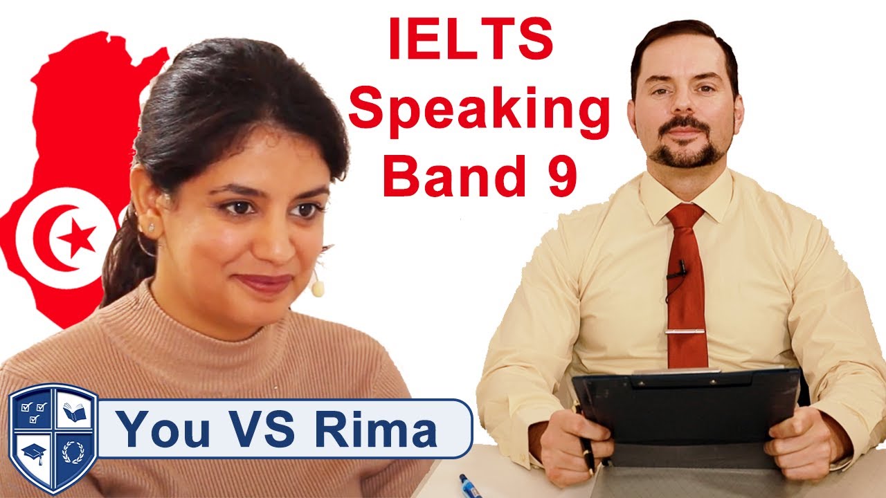 IELTS Speaking Band 9 You vs Rima from Tunisia - Master Class and Strategy