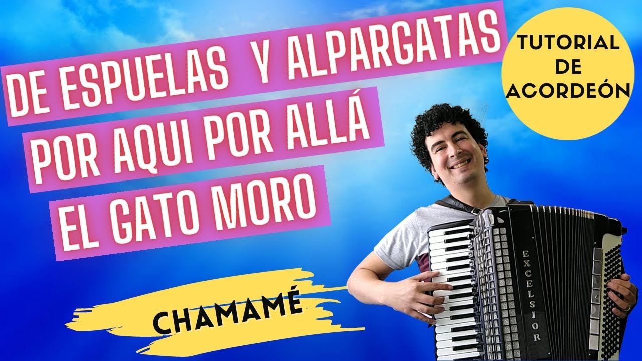 🚀 DE ESPUELAS Y ALPARGATAS, POR AQUI POR ALLA, EL GATO MORO - TUTORIAL PARA ACORDEON A PIANO