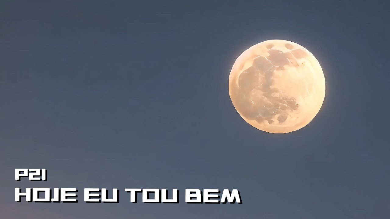 P21 - HOJE EU TOU BEM (prod Boy Rodo)