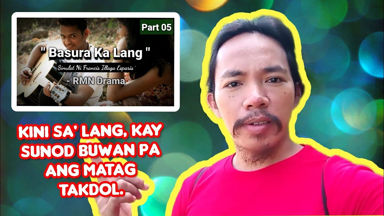 Part 05 | Basura Ka Lang