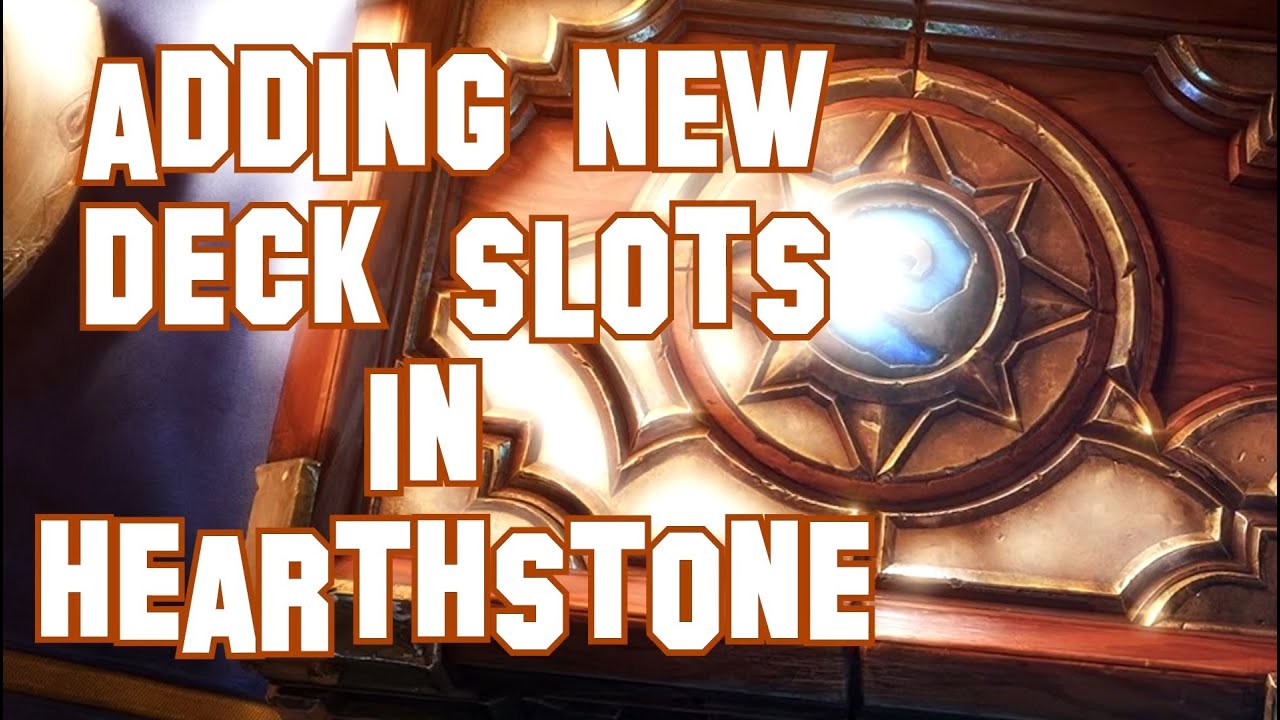 Hearthstone - Adding New Deck Slots