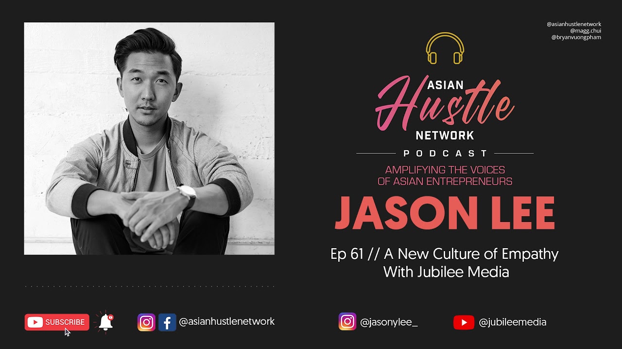 Jason Y. Lee // Ep 61 // A New Culture of Empathy With Jubilee Media