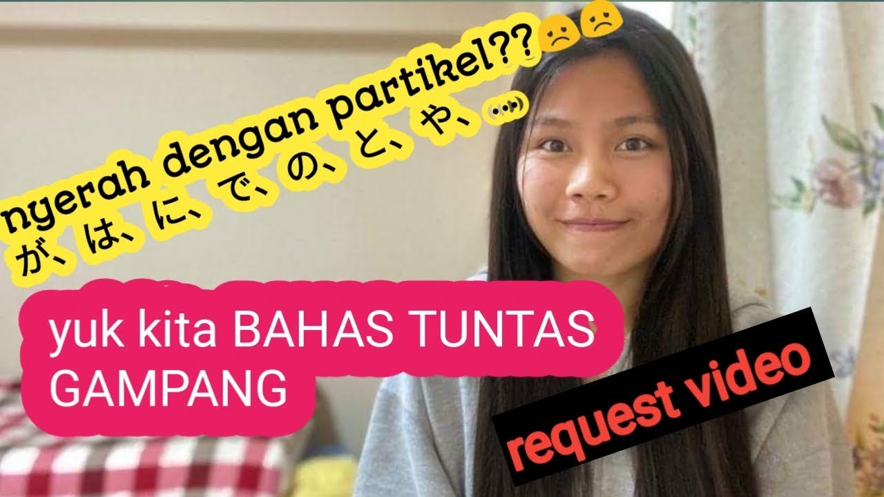 BAHAS TUNTAS PARTIKEL bahasa JEPANG sampai NGERTI
