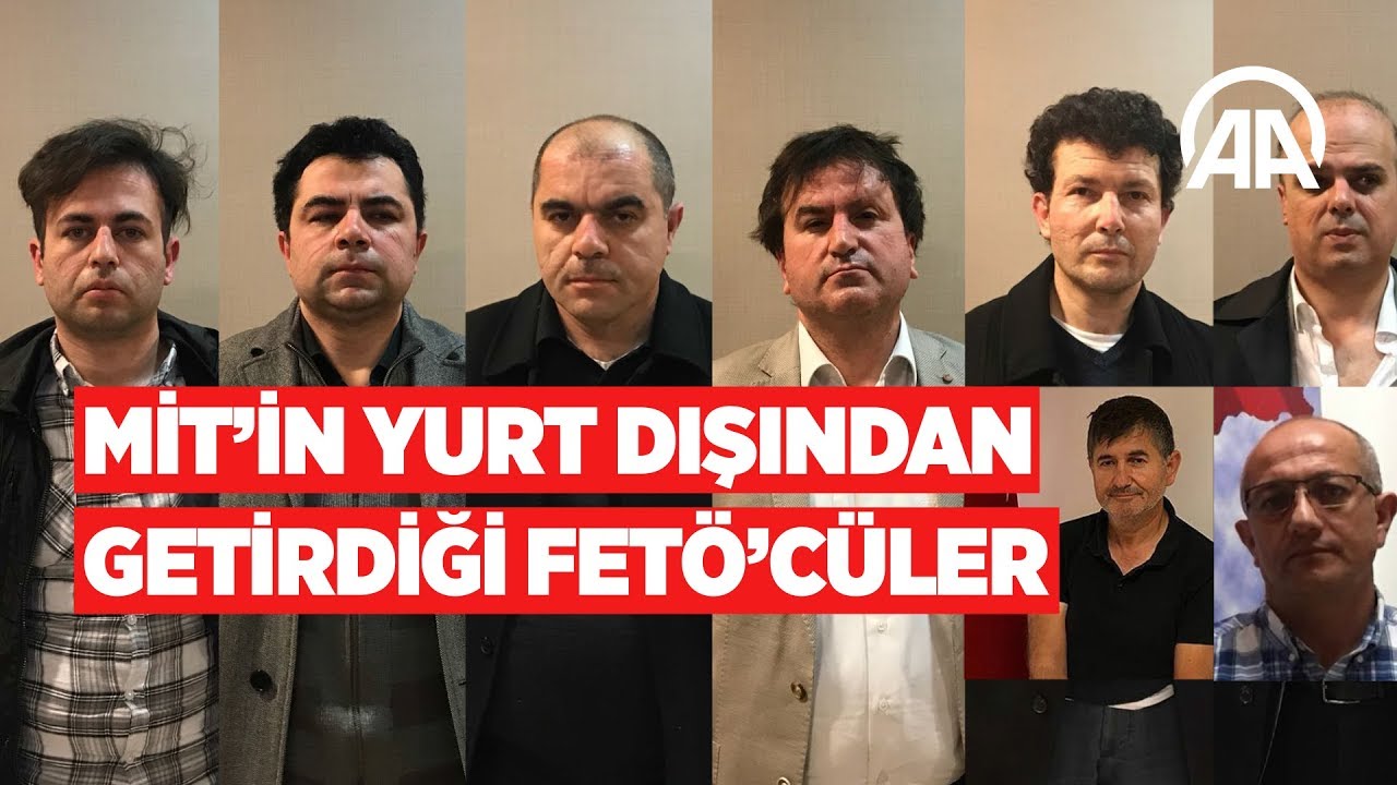 MİT'in yurt dışından getirdiği FETÖ'cüler
