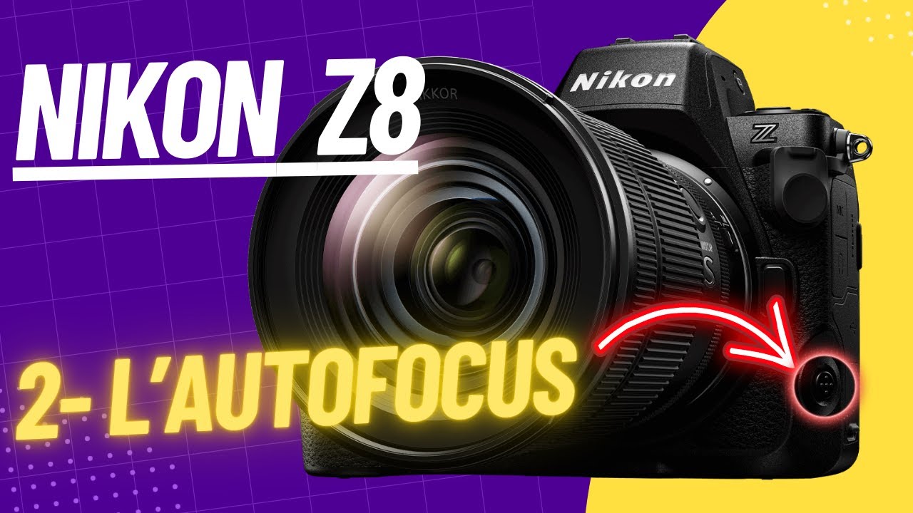 NIKON Z8 TUTO - 2 AUTOFOCUS