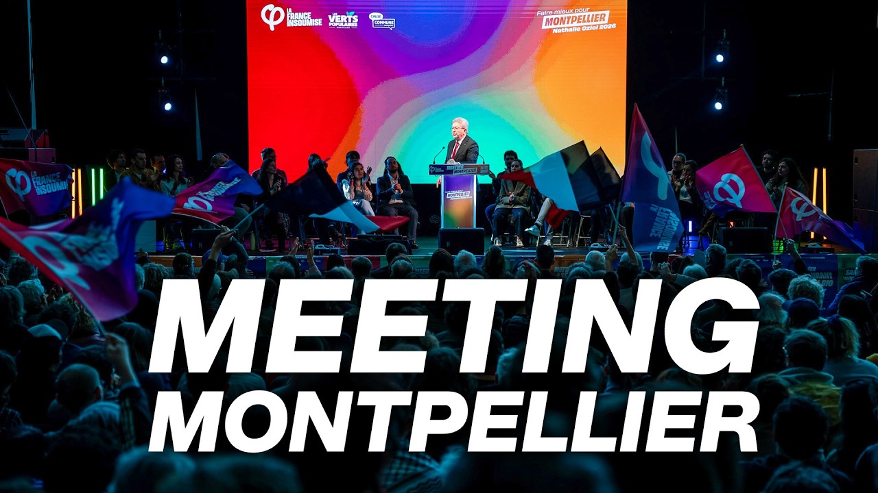 Meeting avec Jean-Luc Mélenchon et Nathalie Oziol à Montpellier !