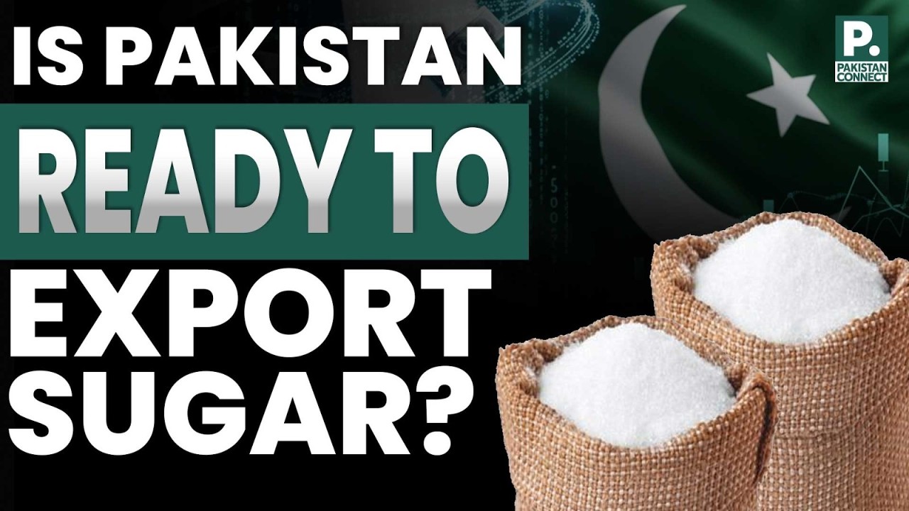 Is Pakistan Ready to Export 1.3 Million Tons of Sugar? | Isma Shaukat | Pakistan Connect