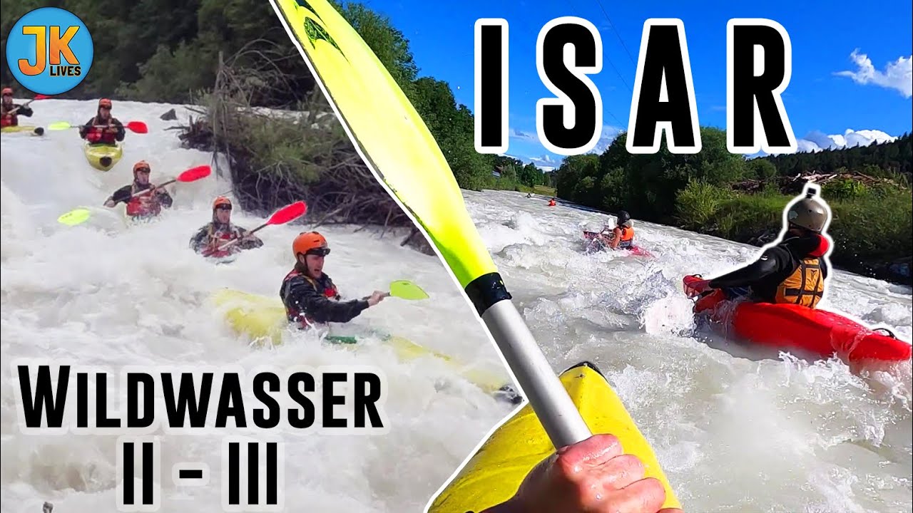 1. Mal Kajak Wildwasser 3 I Isar I JK lives