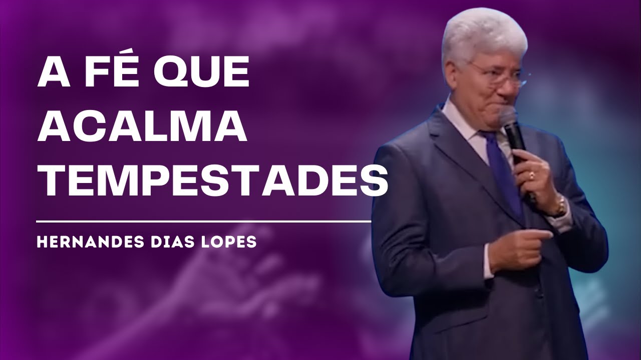 COMO ENFRENTAR AS TEMPESTADES DA VIDA COM FÉ - HERNANDES DIAS LOPES
