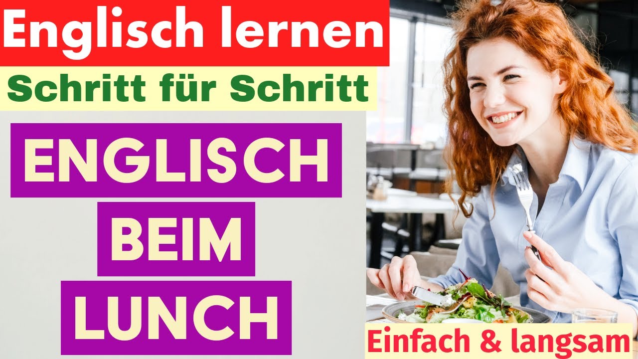 Englisch Lernen für Deutsche | Lunch Talk – Alltagsenglisch für Mittagessen