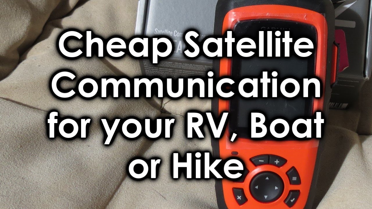 Cheap Satellite Communication for your RV, Boat, or Hike (Review)