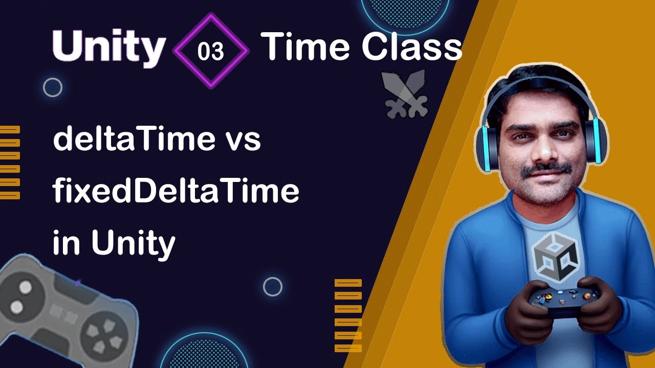deltaTime vs. fixedDeltaTime in Unity - Unity Scripting API Time Tutorial 03 🚀