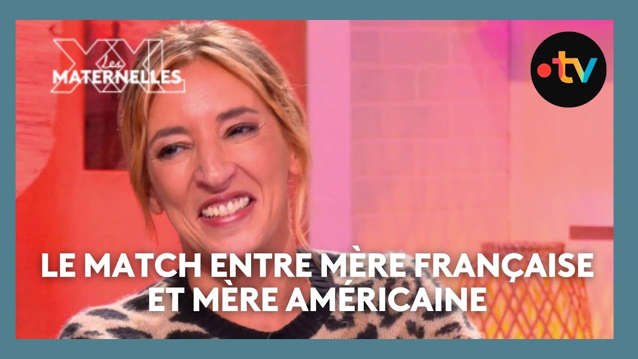 Le match entre m&egrave;re fran&ccedil;aise et m&egrave;re am&eacute;ricaine - Les Maternelles XXL