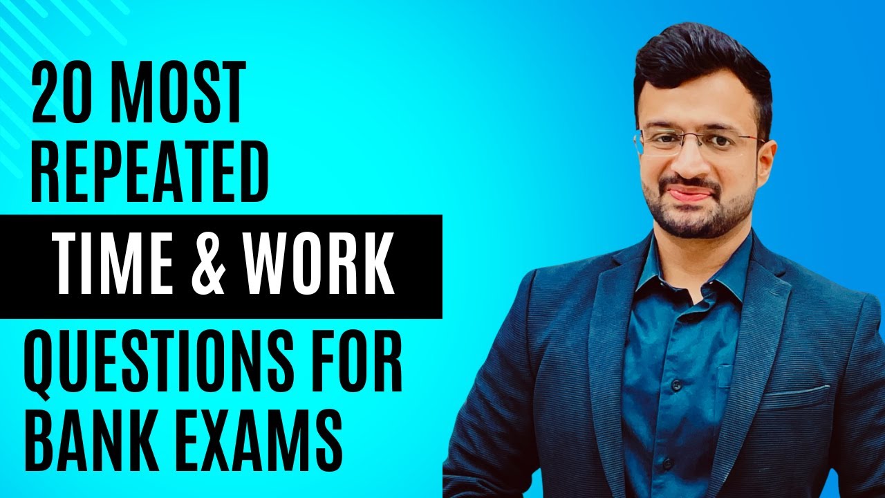 🔥 Top 20 most repeated Time and Work Questions | Time and Work |  For Bank Exams | Sumit Sir