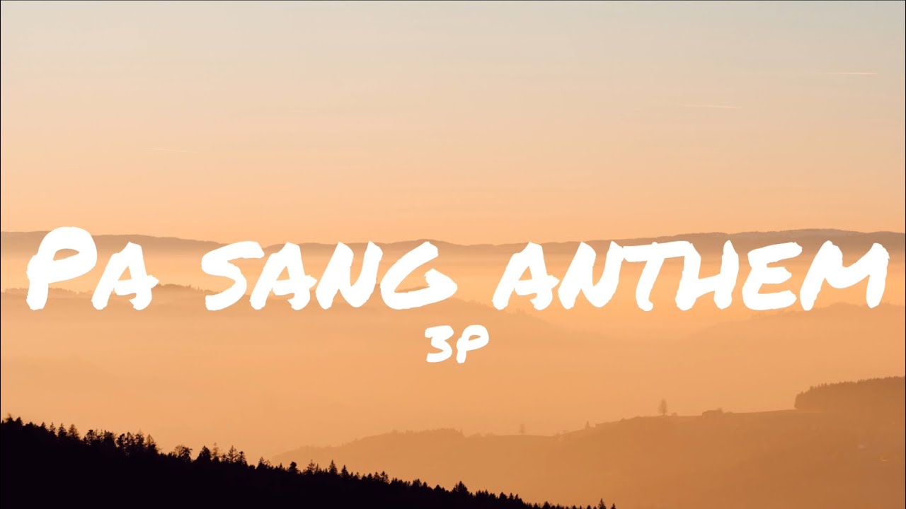 [歌词][Lyrics] 3P - Pa Sang Anthem