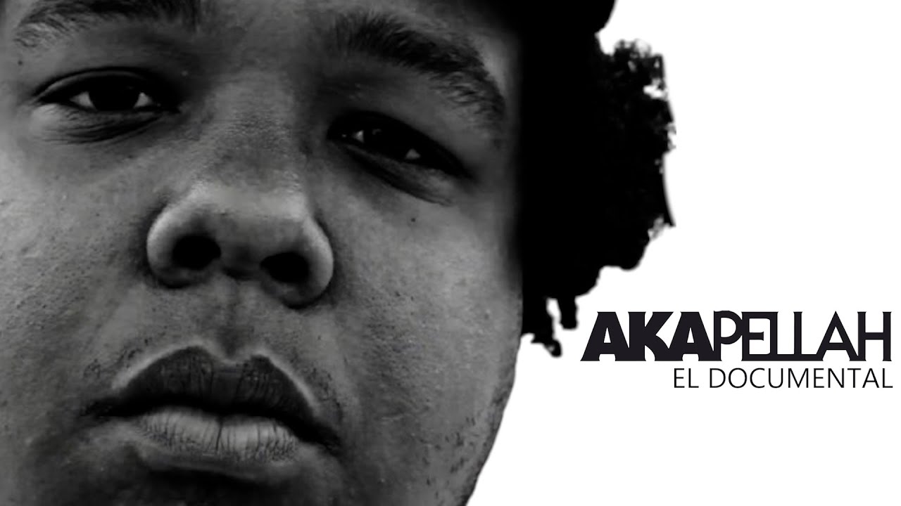 AKAPELLAH:  EL Documental