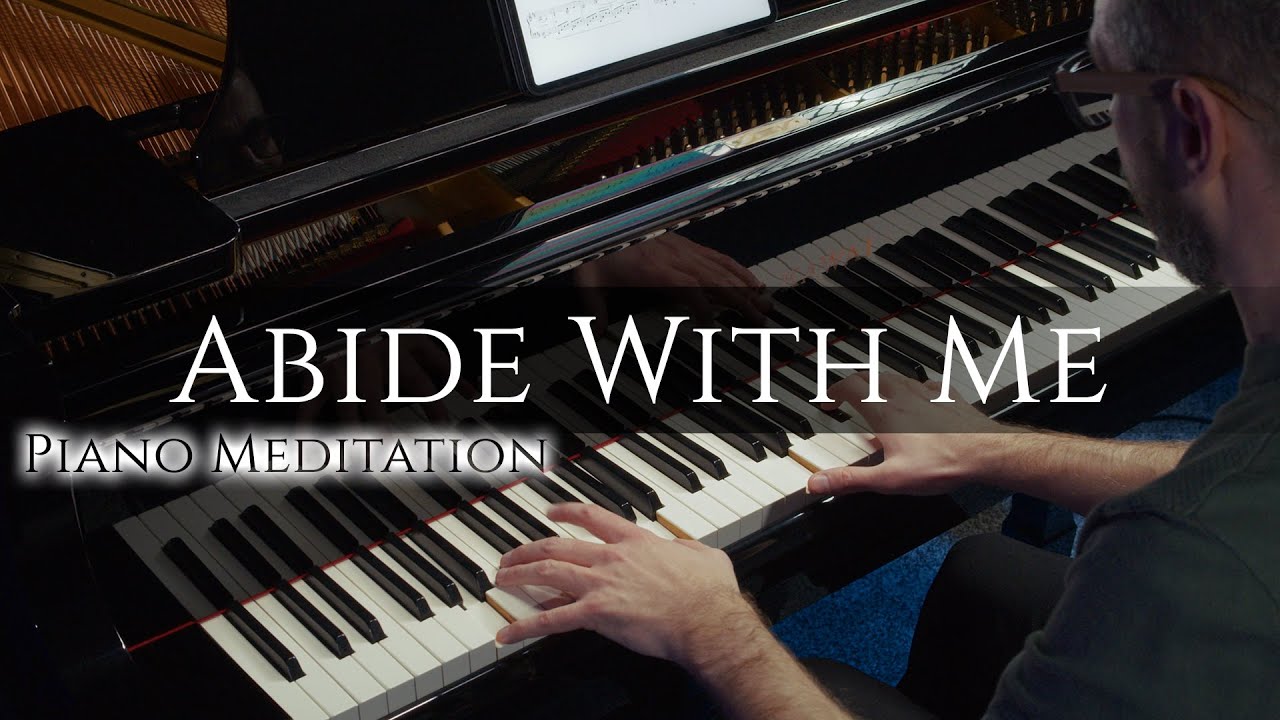 Abide With Me | Meditation for solo piano