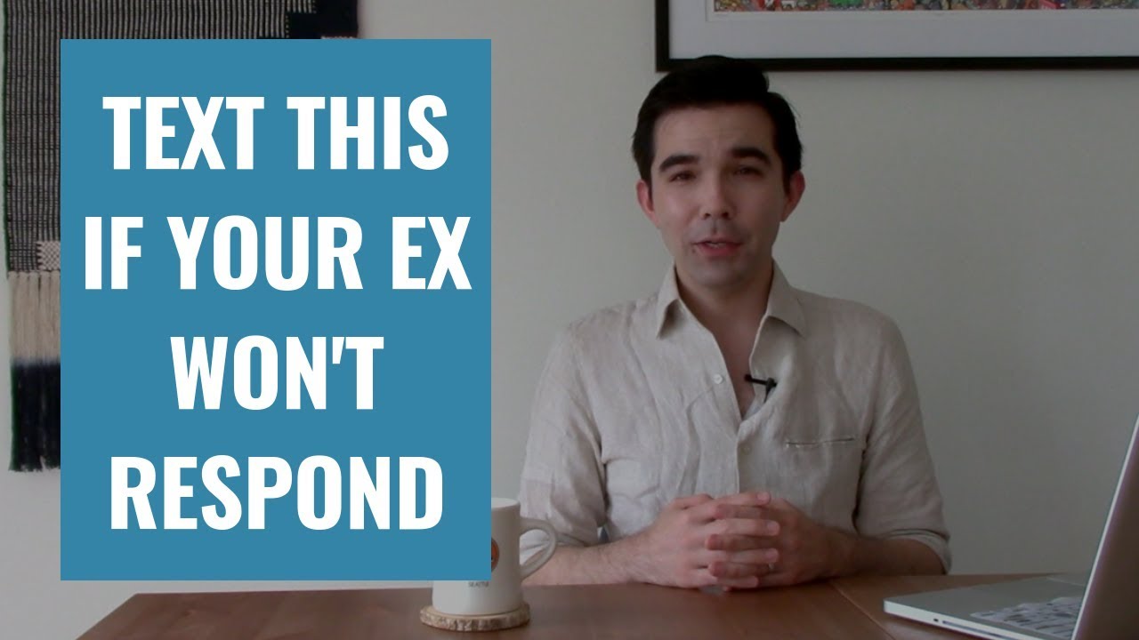If Your Ex Won't Respond Text Them This -  Clay Andrews
