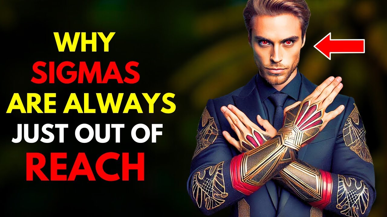 10 Reasons Why Sigmas Are So Hard to Get Close To