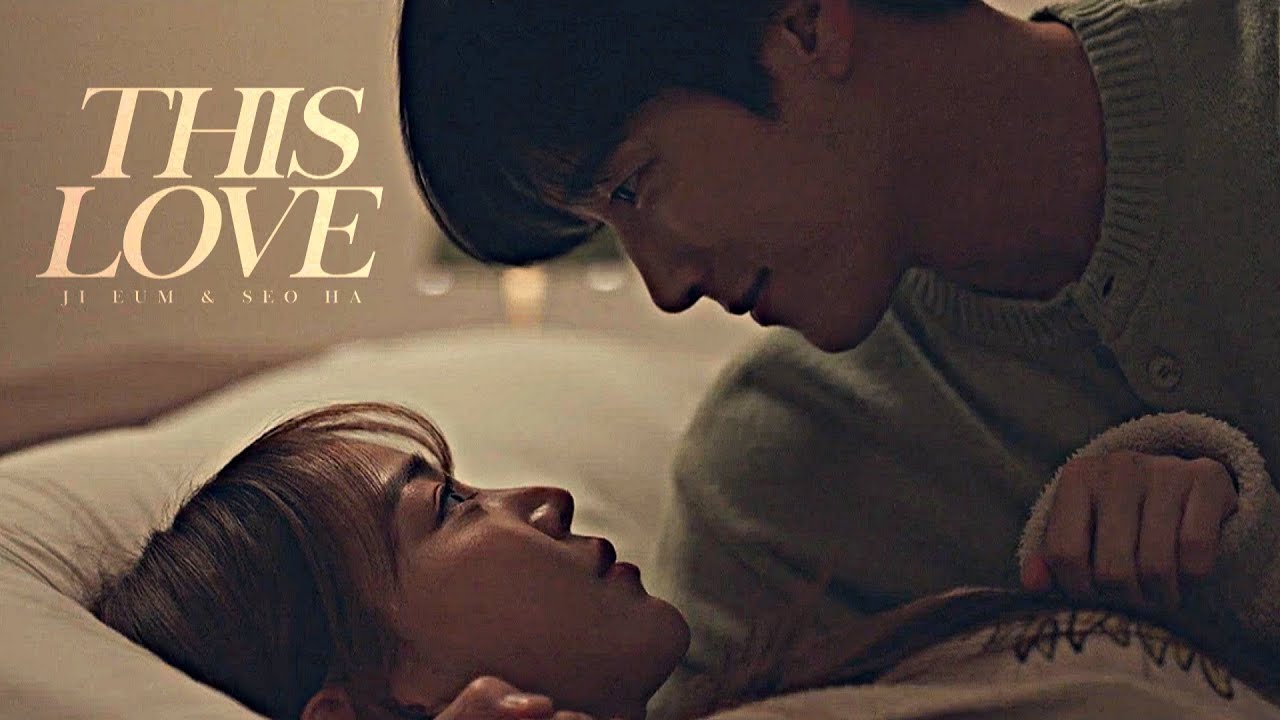 Ban Ji Eum & Mun Seo Ha | This Love. [See You in My 19th Life]