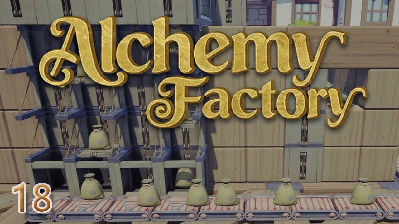 Alchemy Factory #18 Umständlich aber es läuft doppelt [Let's Play] [PC] [deutsch]