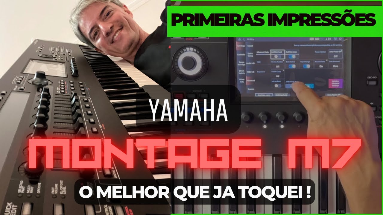 YAMAHA MONTAGE M7 - Primeiras impress&otilde;es!