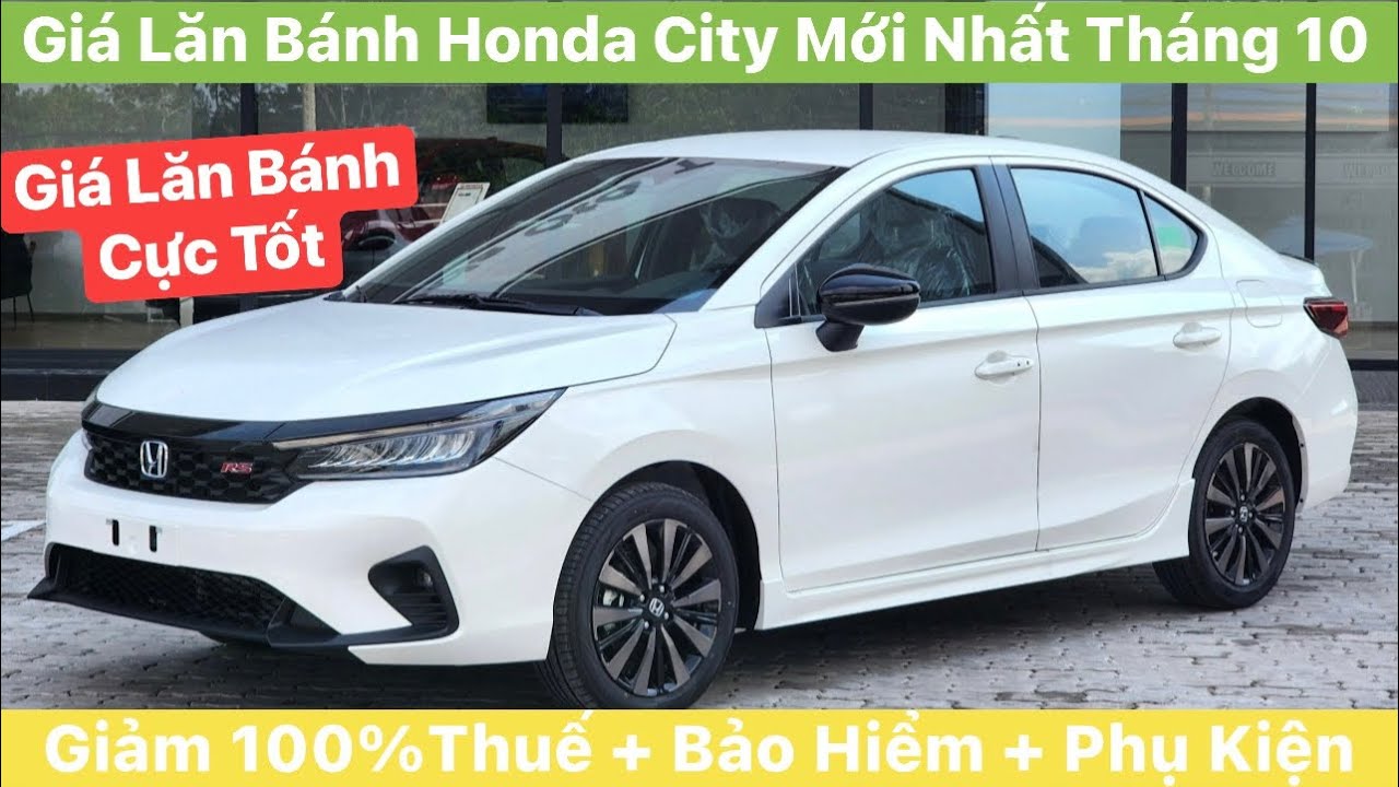 Giá Lăn Bánh Honda City 2025 Mới Nhất Tháng 10 | Review Chi Tiết Honda City RS | Trả Góp Honda City