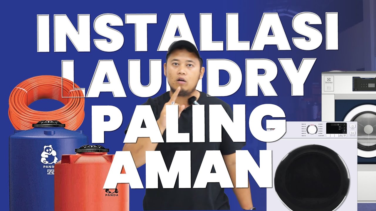 MAU INSTALLASI MESIN LAUNDRY? CEK STEP BY STEPNYA DISINI