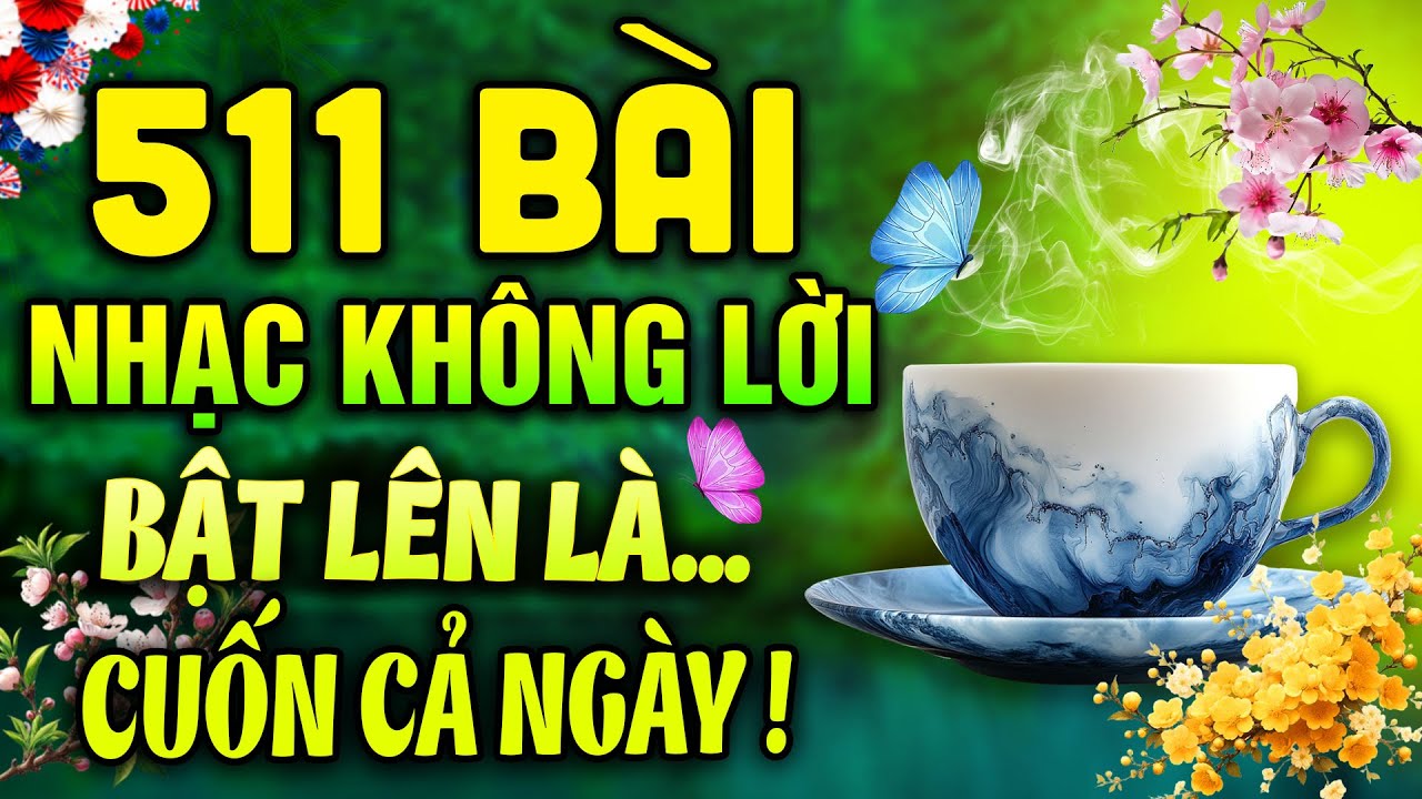 511 Bài Nhạc Không Lời BẬT LÊN LÀ CUỐN CẢ NGÀY | Hoà Tấu Rumba Guitar Hay Giúp Ngày Mới Thư Thái