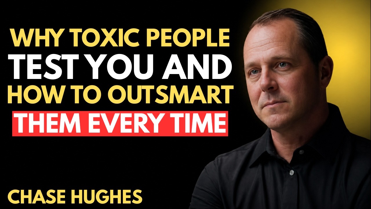 Why Toxic People Test You And How To Outsmart Them Every Time | Chase Hughes Motivation