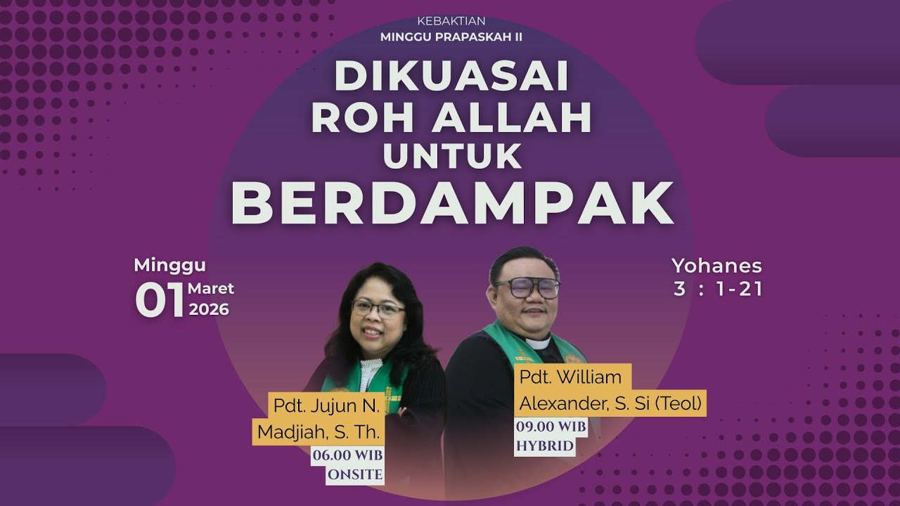 Kebaktian Minggu, 01 Maret 2026 dalam rangka Minggu Prapaskah II