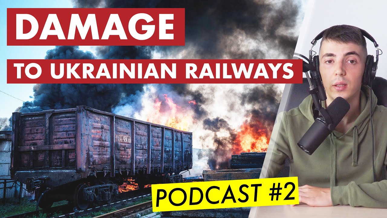 Damage to Ukrainian railways during the war I Podcast #2