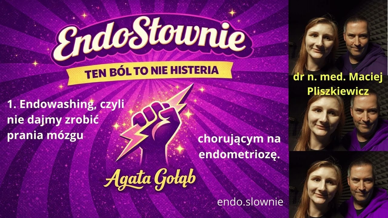 Odc. 1 - Endowashing, czyli nie dajmy zrobić prania mózgu chorującym na endometriozę. (1)