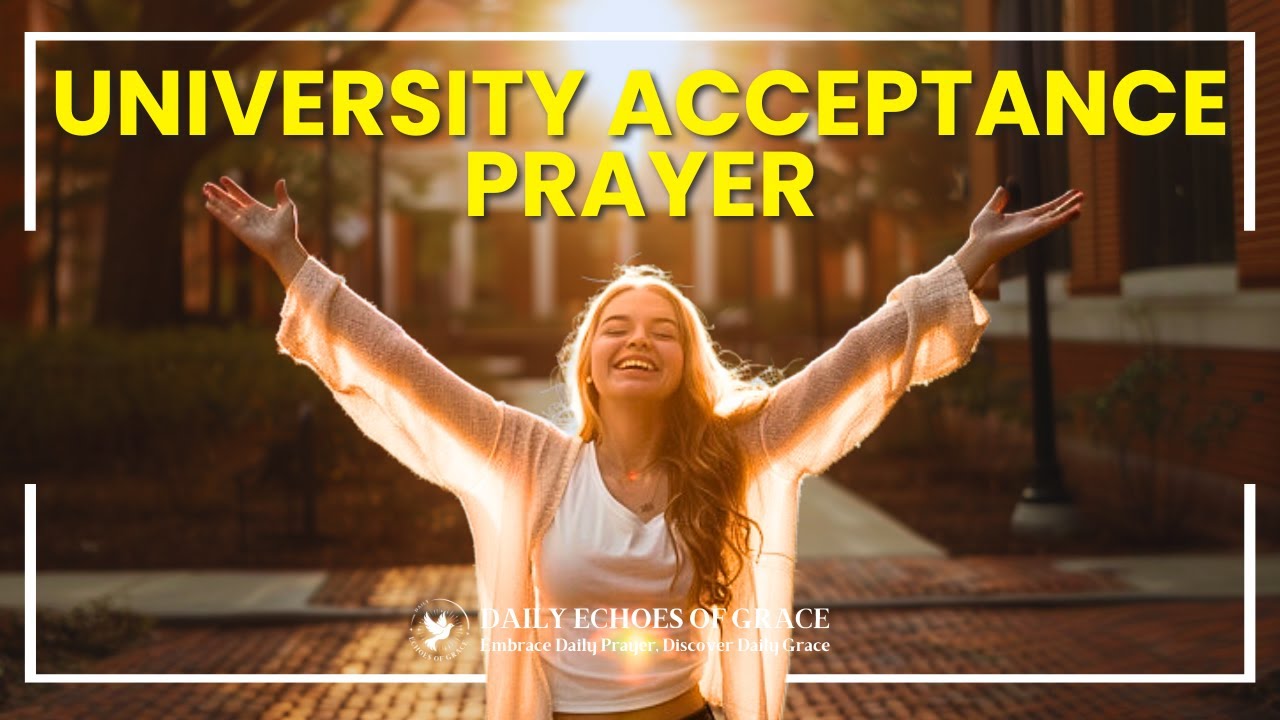 Prayer for University Acceptance: Seeking God's Favor in Your Educational Journey