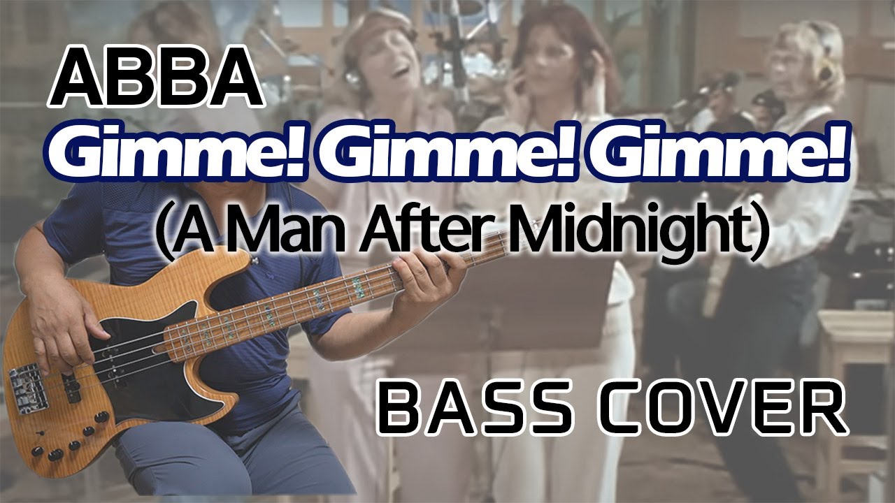 Gimme! Gimme! Gimme! (A Man After Midnight) - ABBA  Bass Cover