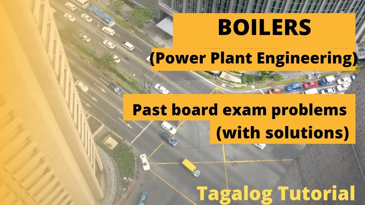 BOILERS | POWER PLANT ENGINEERING | PAST BOARD EXAM PROBLEMS WITH SOLUTIONS