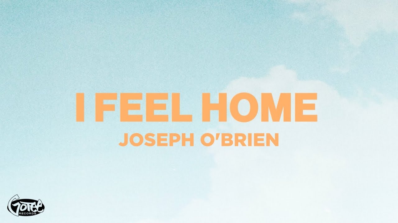 Joseph O'Brien - I FEEL HOME (Official Lyric Video)