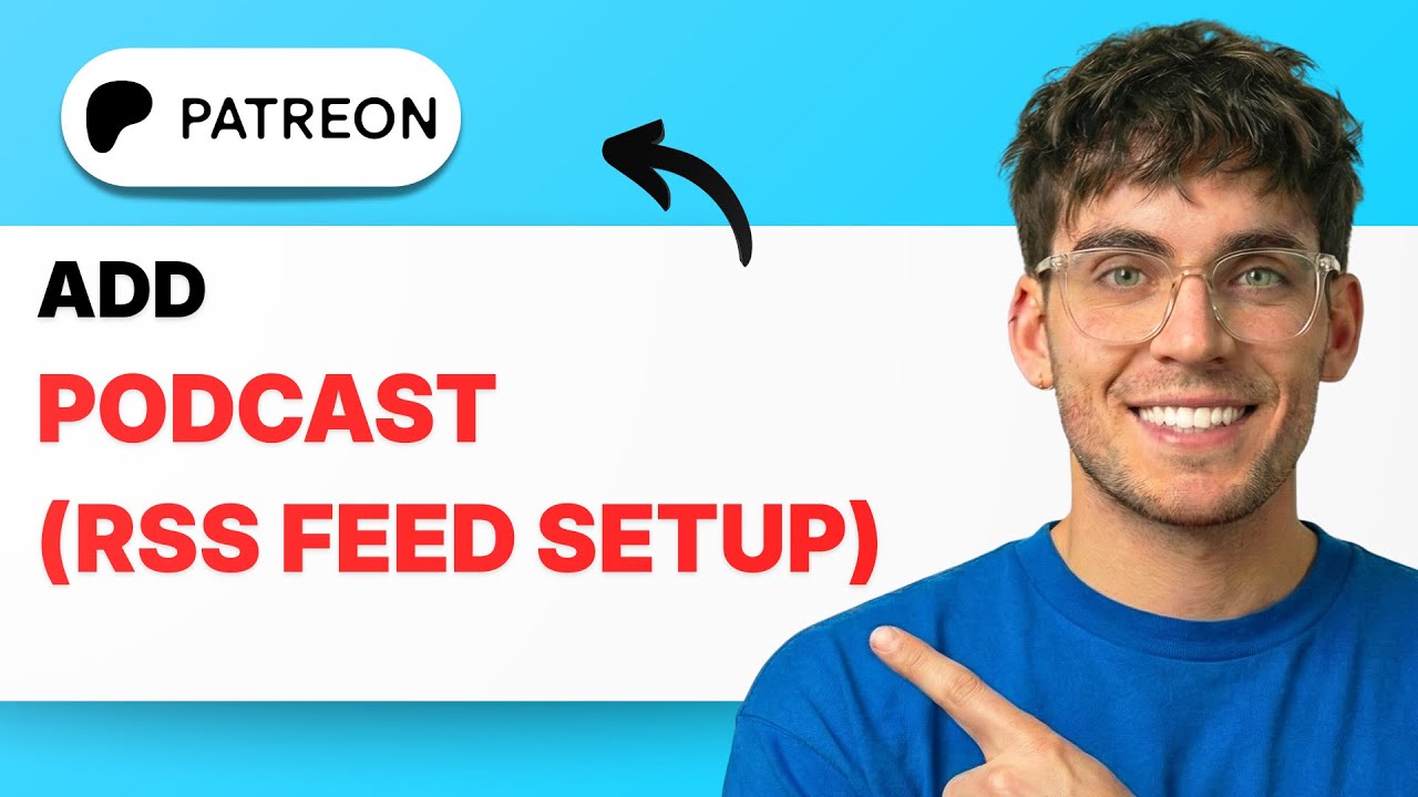 How to Add a Podcast to Patreon (RSS Feed Setup) [2026 Full Guide]