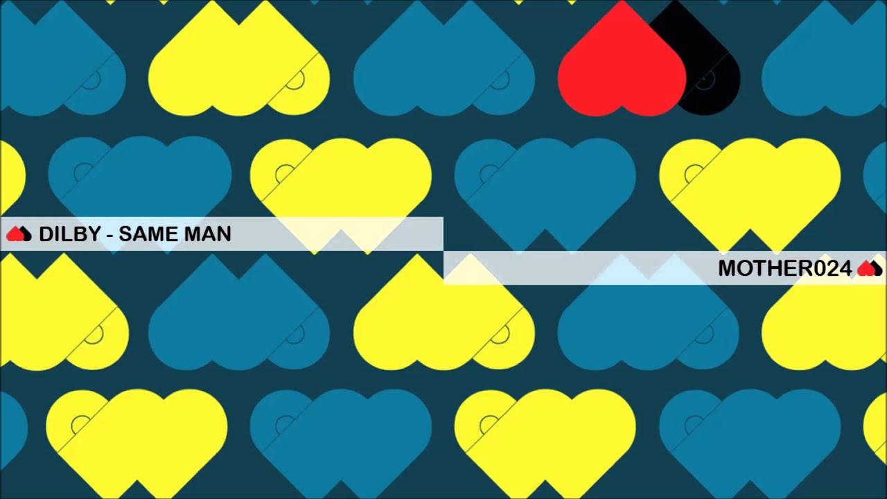 Dilby - Same Man - MOTHER024