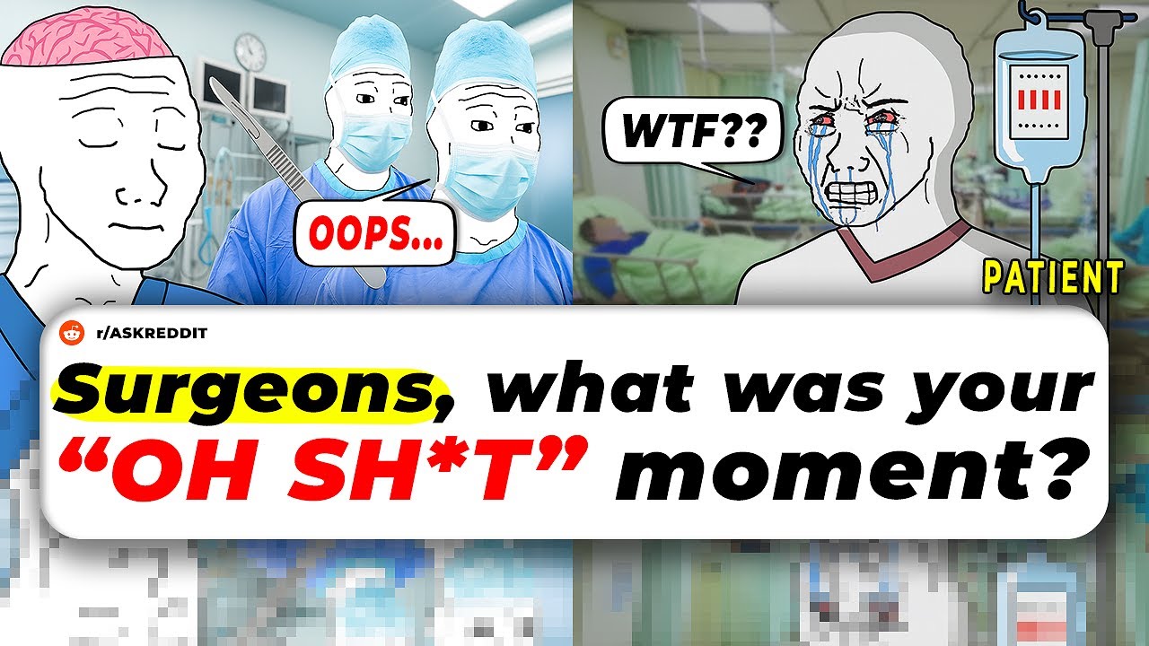 “Surgeons, What’s Your Biggest ‘OH CRAP’ Moment In The OR?”