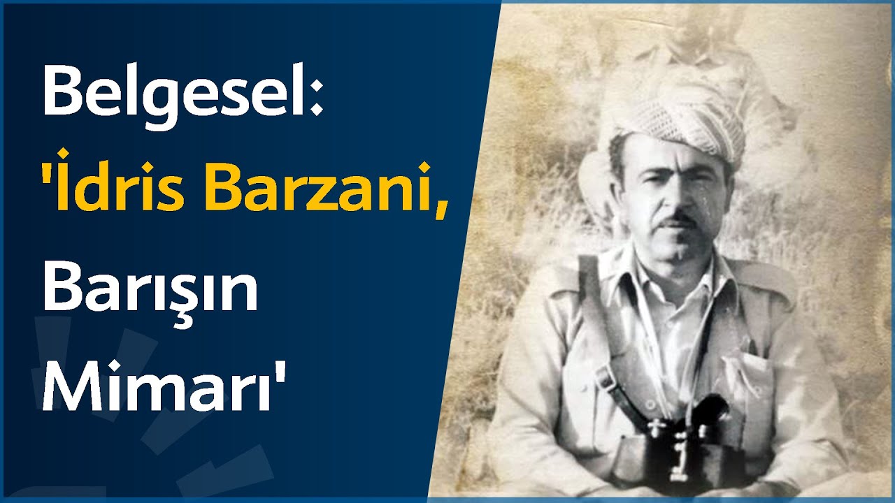 Belgesel; 'İdris Barzani, Barışın Mimarı'