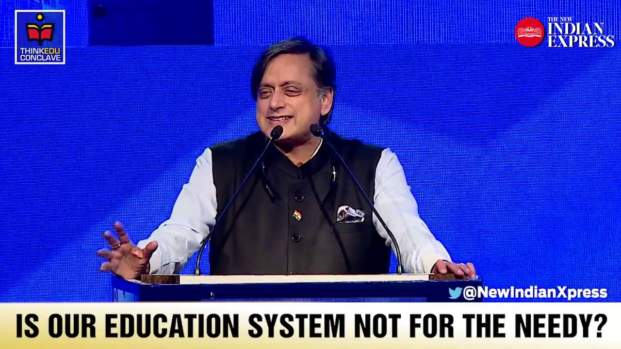 Is our education system not for the Needy?  Shashi Tharoor