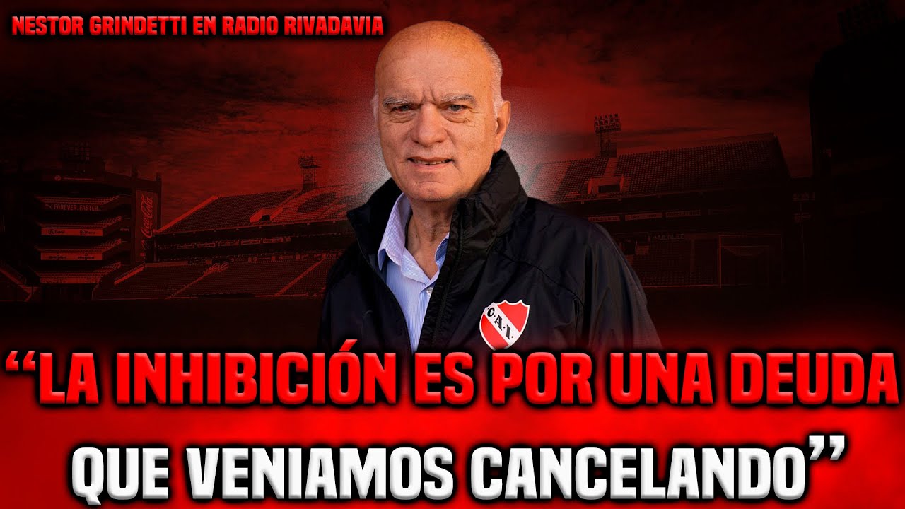 🎙️🔥N&Eacute;STOR GRINDETTI EN RADIO RIVADAVIA: &ldquo;LEVANTAMOS M&Aacute;S DE 17 INHIBICIONES, TODAS DEL PASADO&rdquo;
