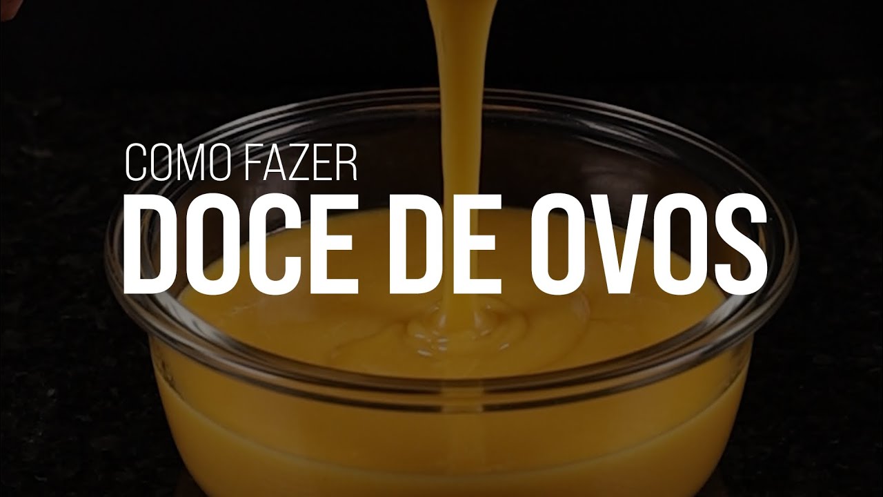 Como fazer Doce de Ovos rápido